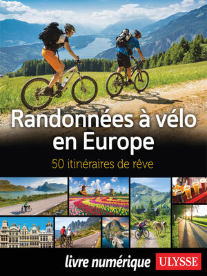 cover image of Randonnées à vélo en Europe--50 itinéraires de rêve